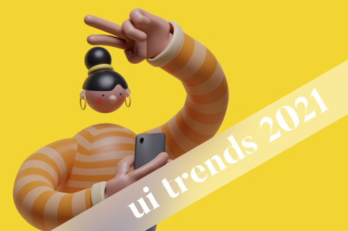 7 Leading UI Trends of 2021